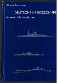 Deutsche Kriegsschiffe in zwei Jahrhunderten Band 1 Schlachtschiffe - Schlachtkreuzer - Flugzeugträger  (1 St.) Günter Prochnow; Ernst Gerdes Verlag